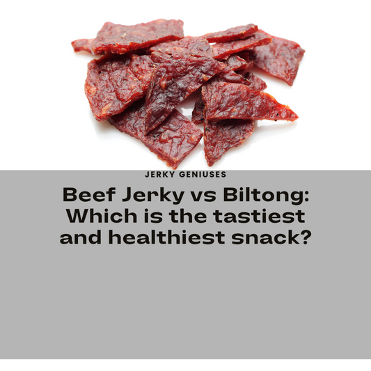 Beef Jerky and biltong, what's the difference? 